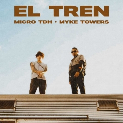 Micro Tdh ft. Myke Towers - El Tren